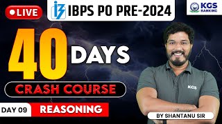 IBPS PO PRE 2024 | Reasoning Crash Course | Reasoning 40 Days Crash Course | Day 9 | Shantanu Sir