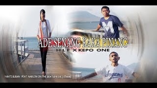 Ade Senang Kaka Pinang_H L F_X_KEPO_ONE_Official MV 2019