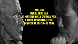 Как научиться жить после 35 лет Carl Jung Byung Chul Han Тайна второй жизни