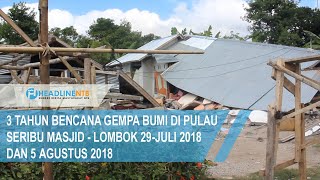 MENGENANG TIGA TAHUN GEMPA LOMBOK