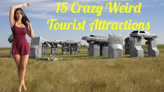 15 Crazy Weird Tourist Attractions