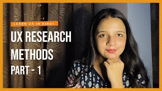 Learn UX Research Methods in Hindi | Part - 1