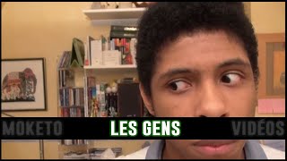 ►Les gens - MOKETO VIDÉOS #39 [MV SAISON 4]