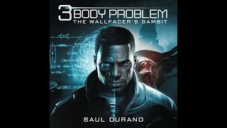 Three Body Problem - Episode 9 - The Wallfacer's Gambit