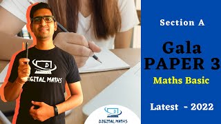 Gala 2022 Paper 3 Solution | Section A | Basic Maths | Gala 2022 | Digital Maths