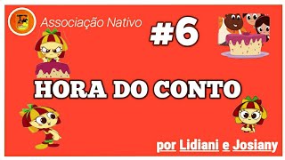 HORA DO CONTO #6 - O bolo da tia Nastácia | ASSOCIAÇÃO NATIVO