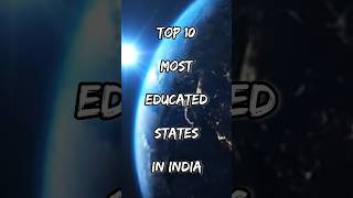 Top 10 Most educated states in india #shorts #short #viral #viralshorts #ytshorts #youtubeshorts