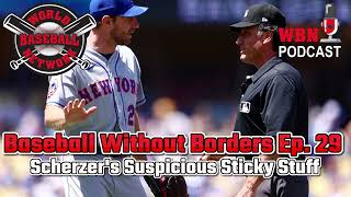 Baseball Without Borders Ep. 29 - Scherzer's Suspicious Sticky Stuff