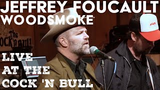 @JeffreyFoucaultOfficial - Woodsmoke - Live at the Cock n' Bull Restaurant in Galway NY