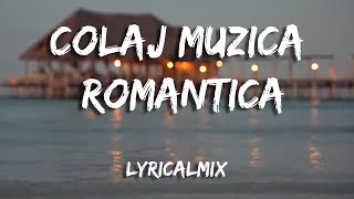 Colaj Muzica Romantica 2022 - LyricalMix (Versuri/Lyrics)