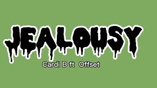 Cardi B ft. Offset - Jealousy (Lyrics)