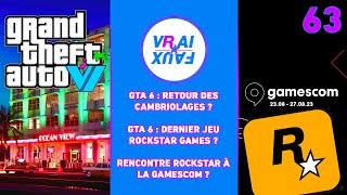 VRAI OU FAUX ? GTA 6 DERNIER JEU ROCKSTAR ? RETOUR CAMBRIOLAGES ? ROCKSTAR A LA GAMESCOM 2023 ?