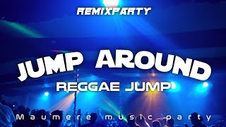 LAGU DJ JUMP AROUND REMIX MAUMERE MUSIK PARTY new remix 2022