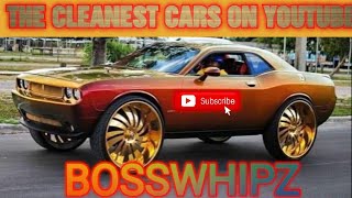 THE CLEANEST CARS ON YOUTUBE #bosswhipz