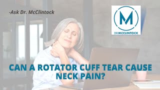 Can a Rotator Cuff Tear Cause Neck Pain? | Dr. Kyle McClintock