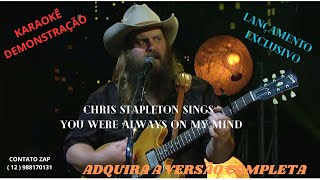 KARAOKÊ   Chris Stapleton Sings You Were Always On My Mind