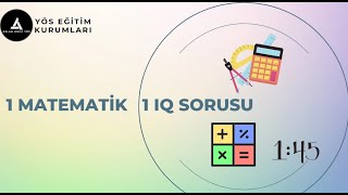 TR YÖS 2023  NE SORAR ?   I  1 MATEMATİK 1 IQ SORUSU