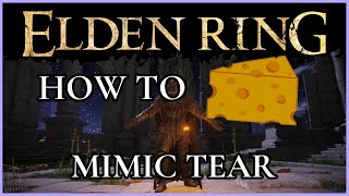 Elsen Ring - How to Cheese Mimic Tear (Boss Fight)