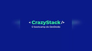 CRAZYSTACK - O BOOTCAMP DO DEV DOIDO - DEV DOIDO, É BOM? VALE A PENA?