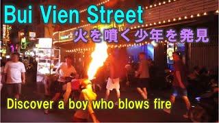 火を噴く少年を発見 / Bui Vien Street by Osmo Pocket