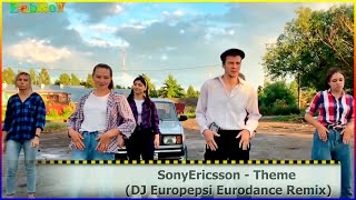 SonyEricsson - Theme (DJ Europepsi Eurodance Remix)