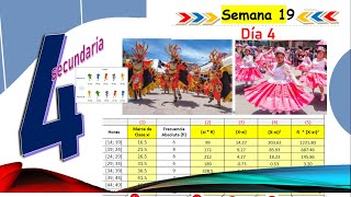 SEMANA 19 - DIA 4 - CUARTO 4° SECUNDARIA:  Medidas de disperción para datos agrupados