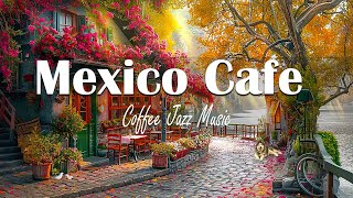 Morning Calm / Light jazz ~ Relaxing Bossa Nova Jazz at a Mexico Café for Chill and Relaxation