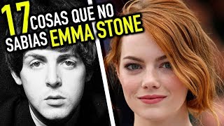 Emma Stone 17 (Cosas Que No Sabías) 2017