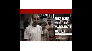 Lançamento da campanha "Encarceramento em massa não é Justiça"