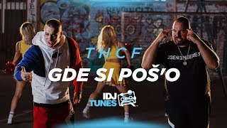 Thcf - Gde Si Poš'O