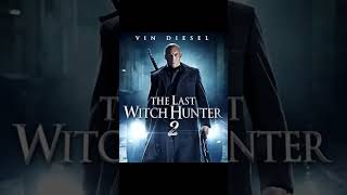 New Movie 🔥 The Last Witch Hunter 2🔥 Status 💯 #TheLastWitchHunter #shortsvideo