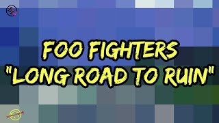 Foo Fighters - Long Road To Ruin (Lyrics)