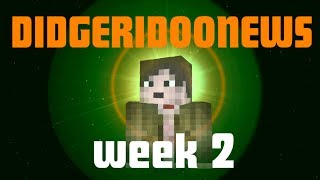 Didgeridoonews week 2 - Worlds and Clara's