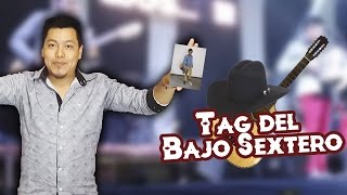 Tag del Bajo Sextero | Rubén Torres | tag del guitarrista | #tagdelbajosextero