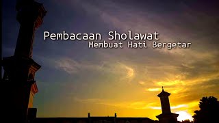 Pembacaan Sholawat Getarkan Hati