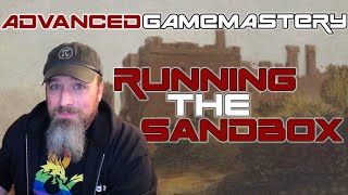 Advanced Gamemastery: Running the Sandbox