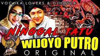 Lagu ambyar Ninggali Tatu Versi Jaranan WIJOYO PUTRO ORIGINAL Voc IKA Lovers DJHOSUA