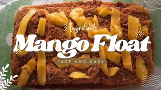 3-Ingredient Mango Float | Simple, Fast and East Recipe