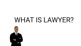 What is Lawyer ?