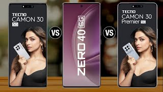 Tecno Camon 30 Vs Infinix Zero 40 Vs Tecno Camon 30 Premier