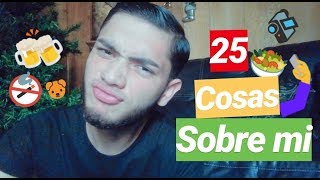 25 COSAS SOBRE MI / HOLA PERSONAS