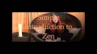 Simple Introduction to Zen | In Essence Zen is Simple! 7 daily video teachings with SuZen