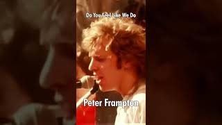 Do You Feel Like We Do - Peter Frampton Comes Alive!