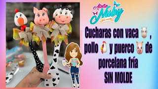 Cucharas con vaquita ,pollo y cerdito de porcelana fría SIN MOLDE