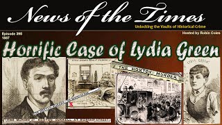 Lydia Green - The Gruesome Murder That Shocked Victorian London