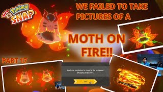 WE FAILED TO TAKE PICTURES OF 2 MOTHS ON FIRE!!... | PART 17 OF NEW POKEMON SNAP