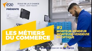 Les métiers du commerce – épisode 2 : Monteur-vendeur / monteuse-vendeuse en optique