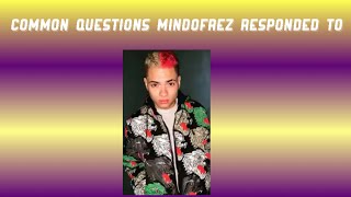 Common questions that Mindofrez answered