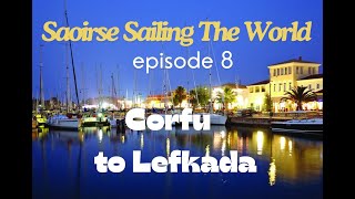 Corfu to Lefkada Saoirse Sailing the World 8