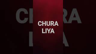 Chura Liya |WhatsApp Status Best 2021 #sachetparampara #tseries #shorts #YTshorts #salmankhan #Viral